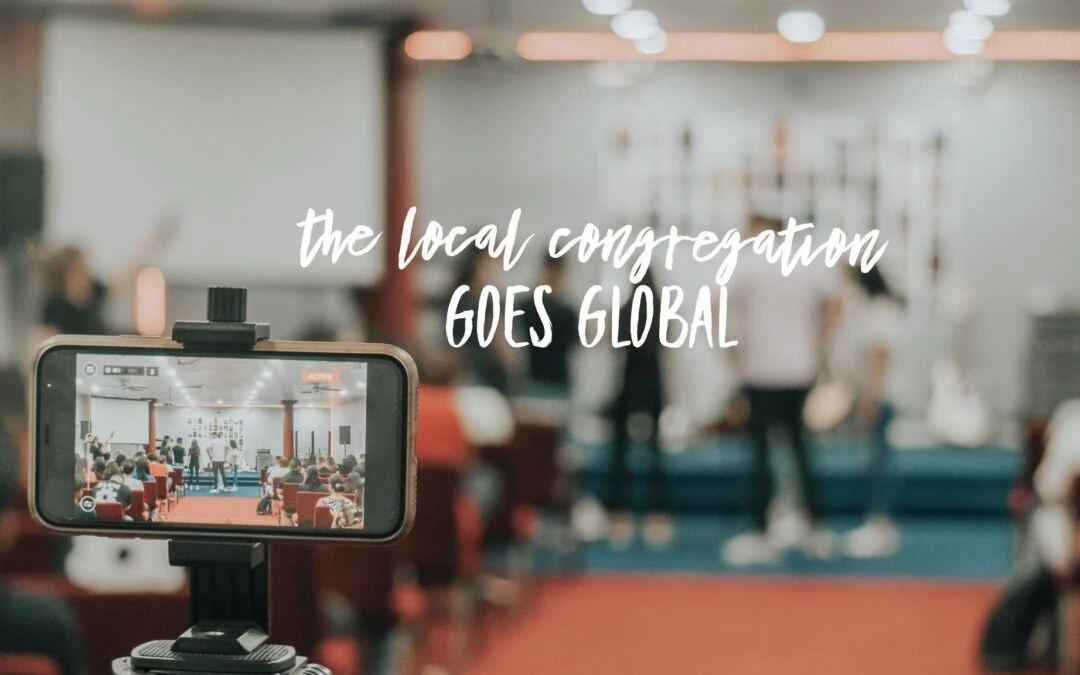 The Local Congregation Goes Global