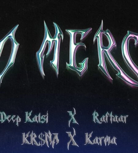 Deep Kalsi X Raftaar X KR$NA X Karma - No Mercy - Lyrics